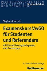 Groscurth: Examenskurs VwGO für Studium und Referendariat