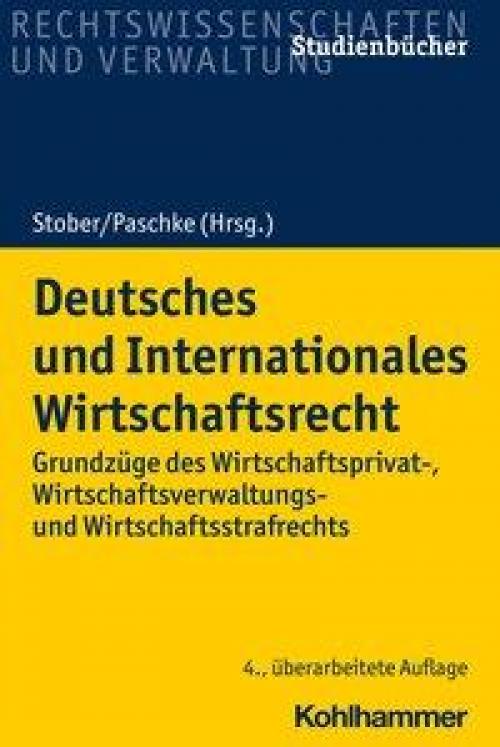 Stober/Paschke: Deutsches und Internationales Wirtschaftsrecht