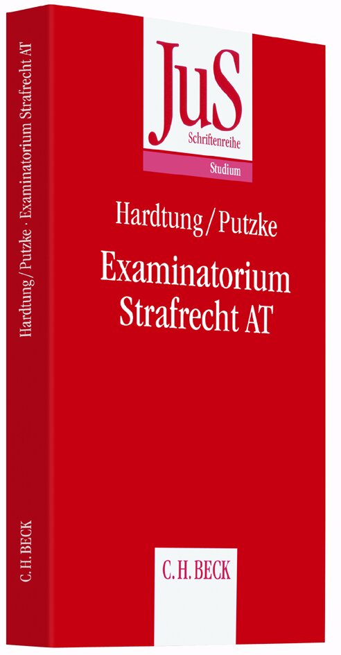 Hardtung/Putzke: Examinatorium Strafrecht AT