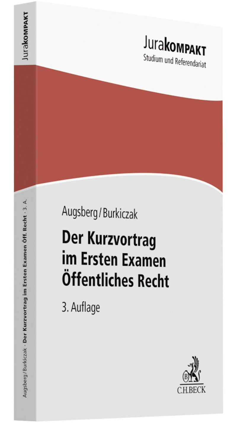 Augsberg/Burkiczak: Der Kurzvortrag im Ersten Examen - Öffentliches Recht