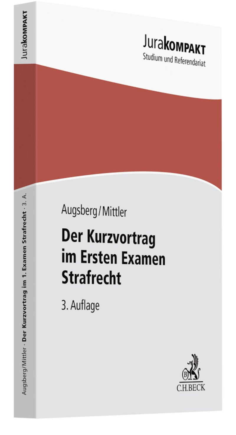 Augsberg/Mittler: Der Kurzvortrag im Ersten Examen - Strafrecht