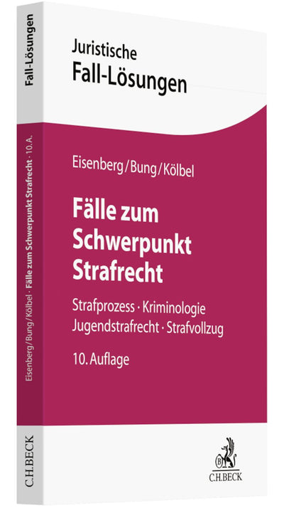 Eisenberg/Bung: Fälle zum Schwerpunkt Strafrecht