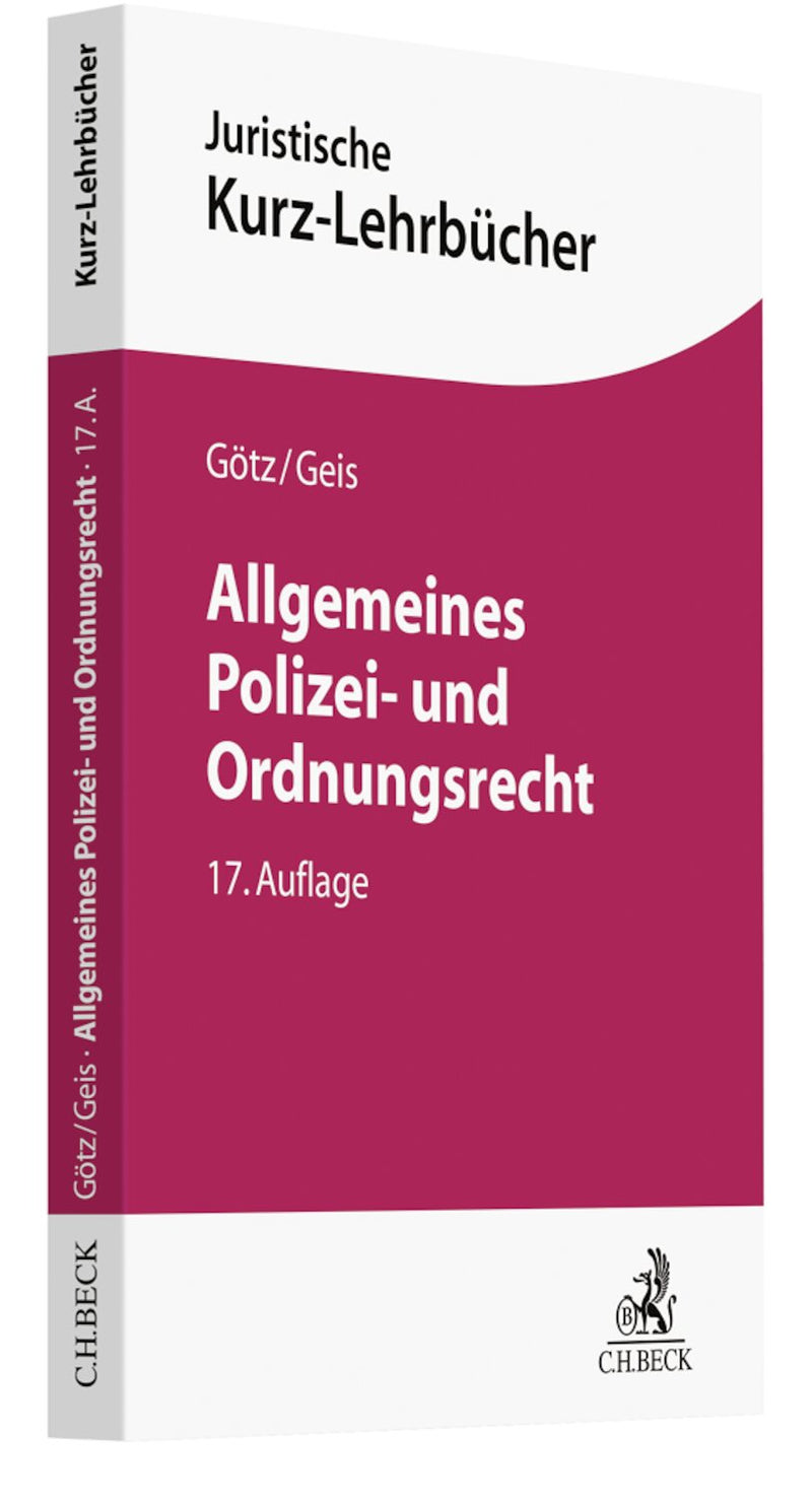 Götz/Geis: Allgemeines Polizei- und Ordnungsrecht