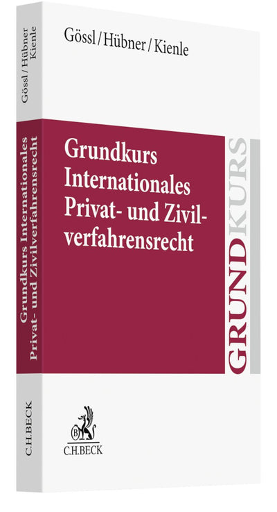 Gössl/Hübner: Grundkurs Internationales Privat- und Zivilverfahrensrecht
