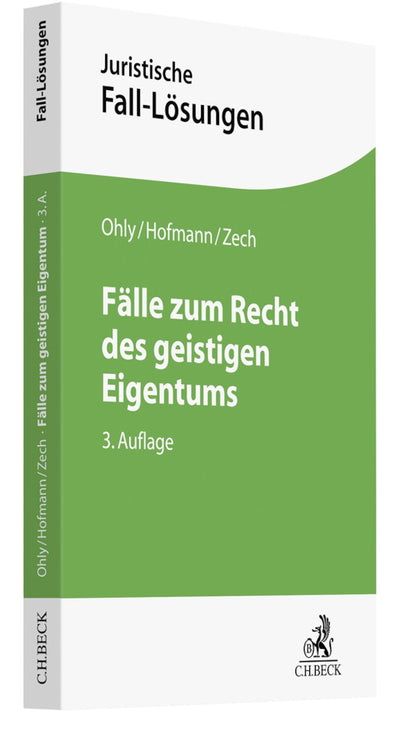 Ohly/Hofmann: Fälle zum Recht des geistigen Eigentums