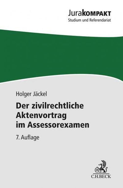 Jäckel: Der zivilrechtliche Aktenvortrag im Assessorexamen