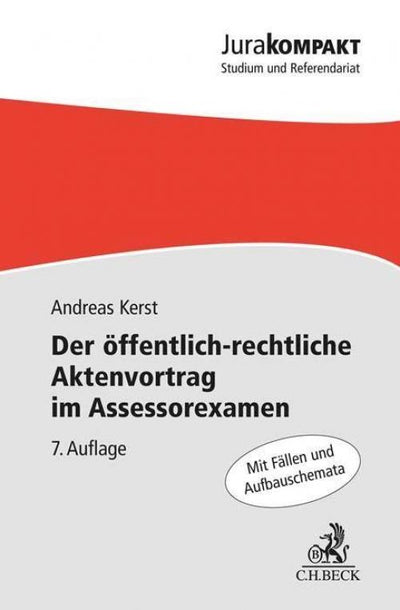 Kerst: Der öffentlich-rechtliche Aktenvortrag im Assessorexamen