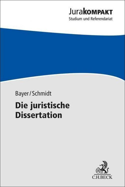 Bayer/Schmidt: Die juristische Dissertation