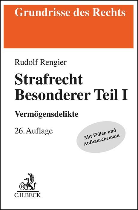 Rengier: Strafrecht Besonderer Teil I