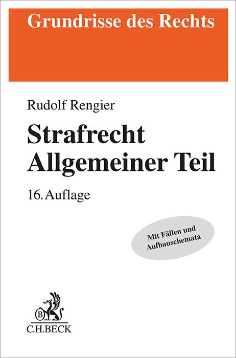 Rengier: Strafrecht Allgemeiner Teil. Strafrecht AT