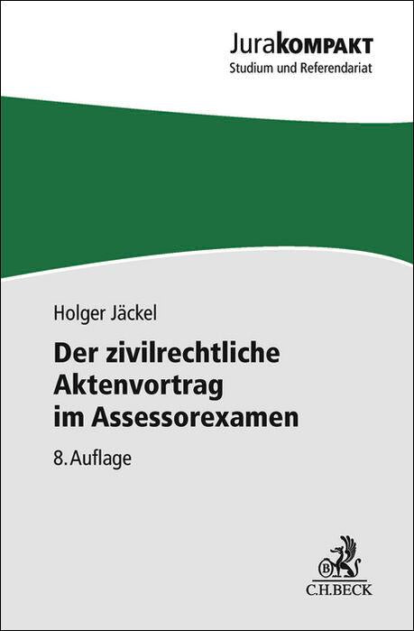 Jäckel: Der zivilrechtliche Aktenvortrag im Assessorexamen