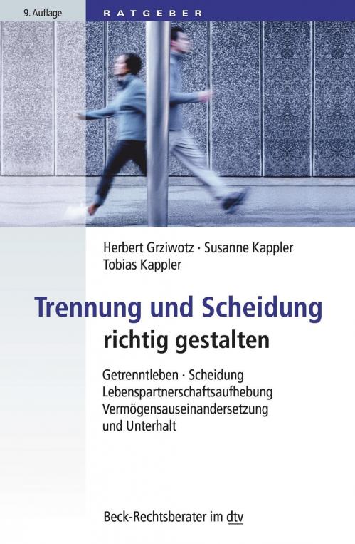 Grziwotz/Kappler: Trennung und Scheidung richtig gestalten