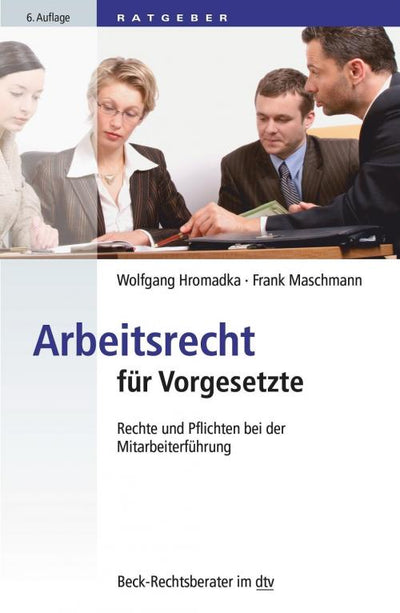 Hromadka/Maschmann: Arbeitsrecht für Vorgesetzte