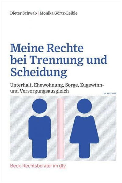 Schwab/Görtz-Leible: Meine Rechte bei Trennung und Scheidung