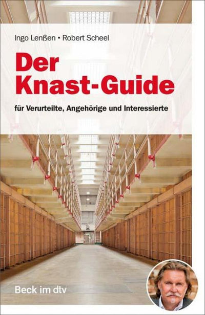 Lenßen/Scheel: Der Knast-Guide für Verurteilte, Angehörige und Interessierte