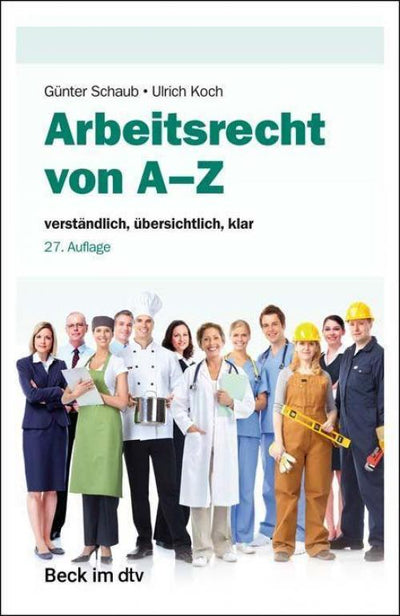 Schaub/Koch: Arbeitsrecht von A-Z