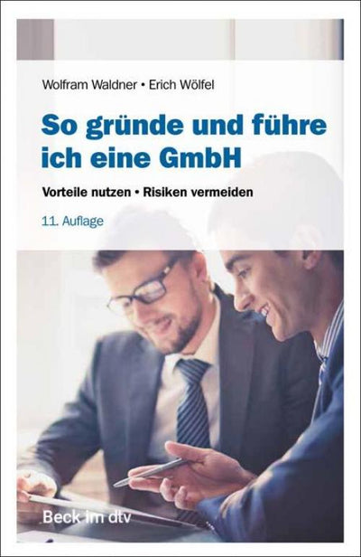 Waldner/Wölfel: So gründe und führe ich eine GmbH