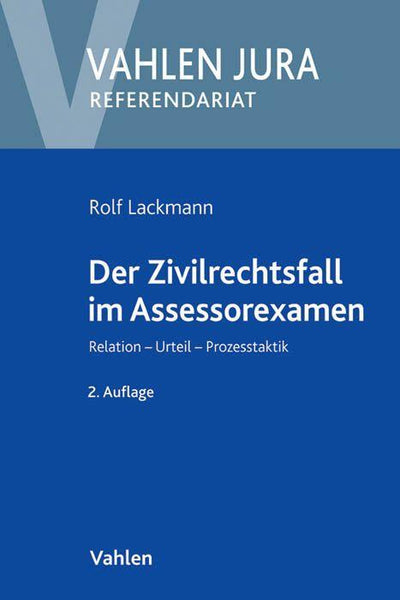 Lackmann: Der Zivilrechtsfall im Assessorexamen