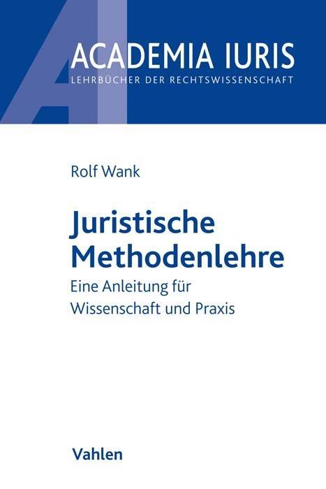 Wank: Juristische Methodenlehre