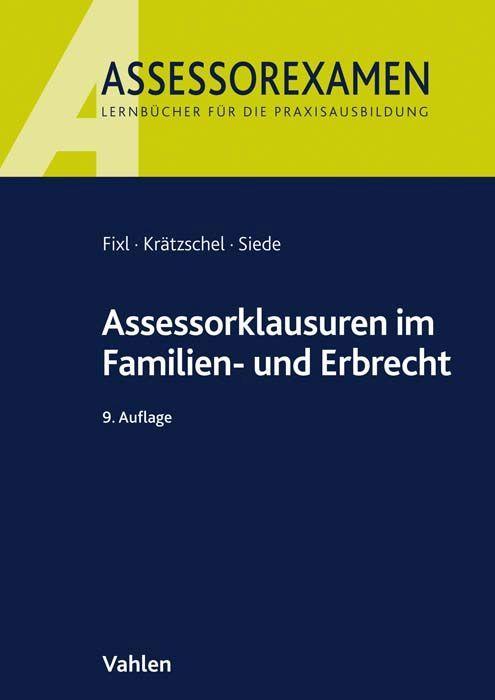 Fixl/Krätzschel: Assessorklausuren im Familien- und Erbrecht