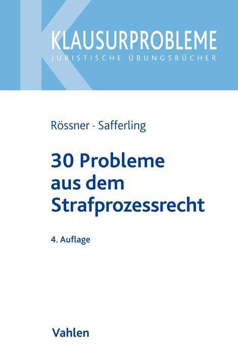 Rössner/Safferling: 30 Probleme aus dem Strafprozessrecht