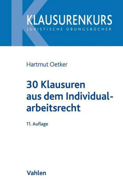 Oetker: 30 Klausuren aus dem Individualarbeitsrecht