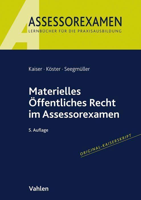 Kaiser/Köster: Materielles Öffentliches Recht im Assessorexamen