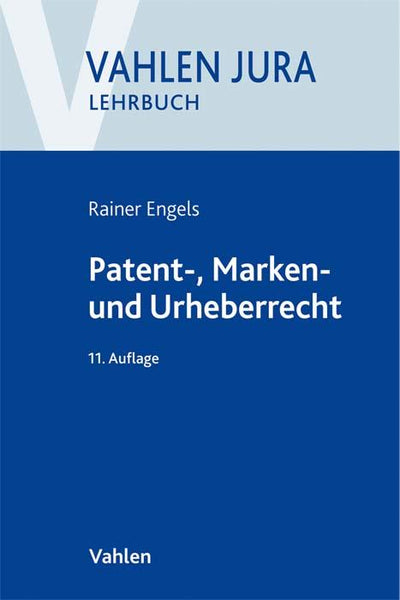 Ilzhöfer/Engels: Patent-, Marken- und Urheberrecht