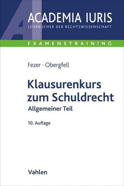 Fezer/Obergfell: Klausurenkurs zum Schuldrecht Allgemeiner Teil