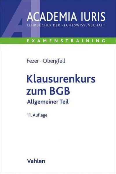 Fezer/Obergfell: Klausurenkurs zum BGB Allgemeiner Teil