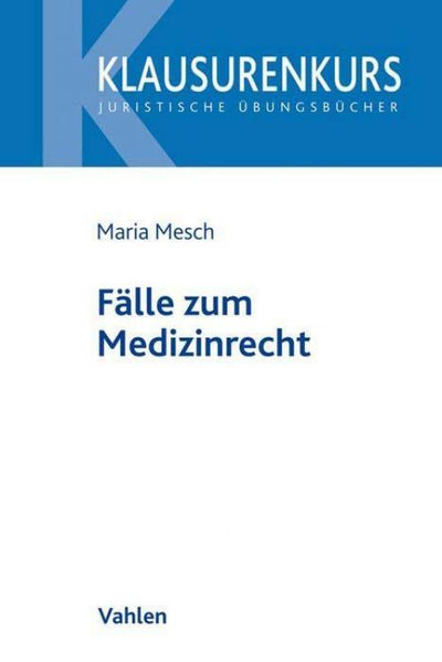 Mesch: Fälle zum Medizinrecht