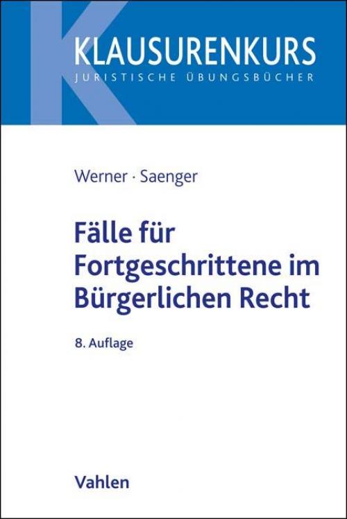 Werner/Saenger: Fälle für Fortgeschrittene im Bürgerlichen Recht