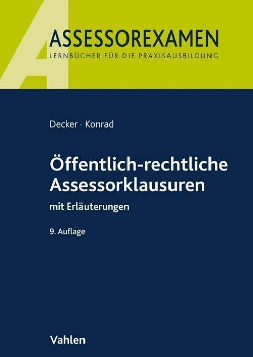 Decker/Konrad: Öffentlich-rechtliche Assessorklausuren