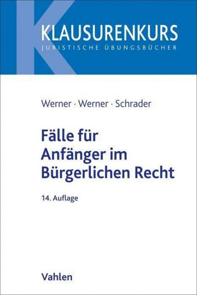 Werner/Werner: Fälle für Anfänger im Bürgerlichen Recht