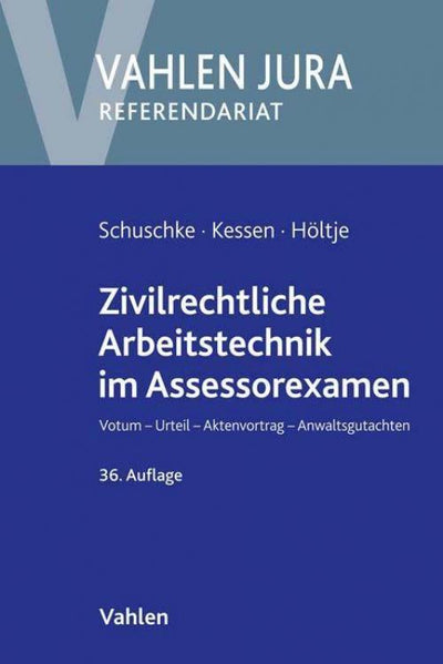 Kessen/Höltje: Zivilrechtliche Arbeitstechnik im Assessorexamen