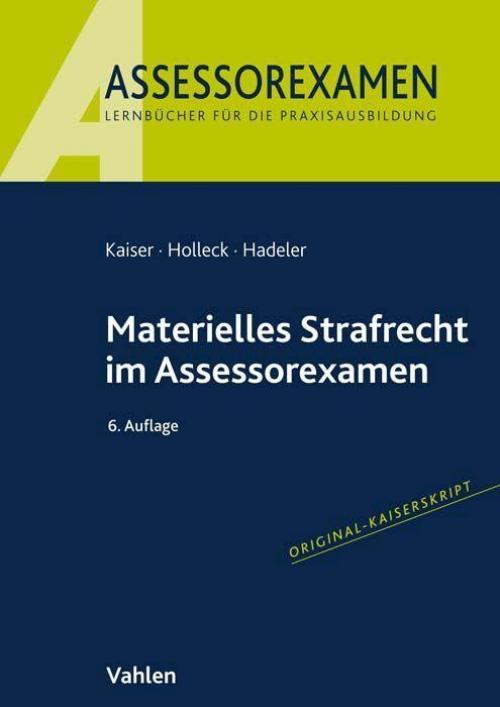 Kaiser/Holleck: Materielles Strafrecht im Assessorexamen