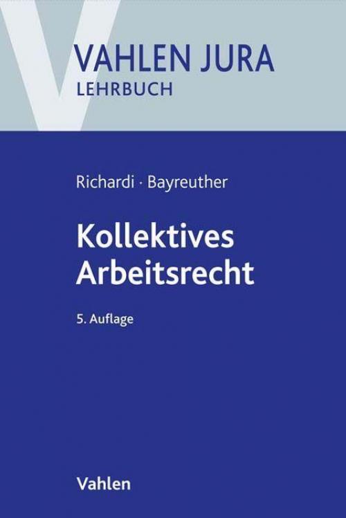 Richardi/Bayreuther: Kollektives Arbeitsrecht