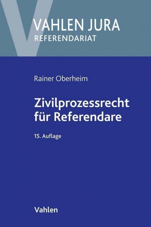 Oberheim: Zivilprozessrecht für Referendare