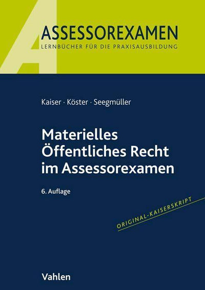 Kaiser/Köster: Materielles Öffentliches Recht im Assessorexamen