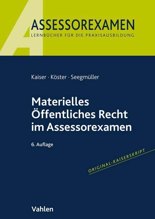 Kaiser/Köster: Materielles Öffentliches Recht im Assessorexamen