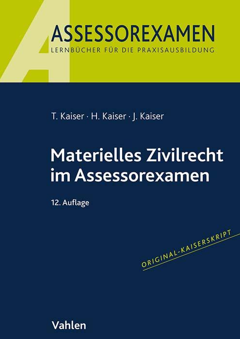 Kaiser/Kaiser: Materielles Zivilrecht im Assessorexamen