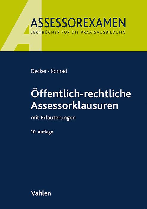 Decker/Konrad: Öffentlich-rechtliche Assessorklausuren