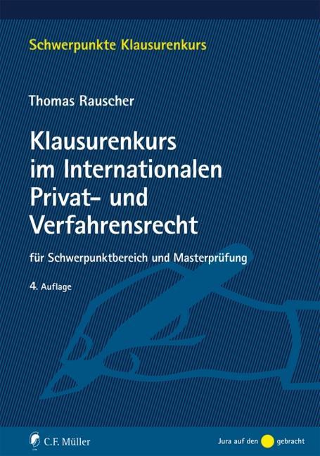 Rauscher: Klausurenkurs im Internationalen Privat- und Verfahrensrecht