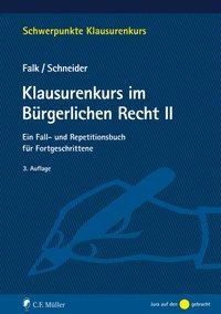 Falk/Schneider: Klausurenkurs im Bürgerlichen Recht II