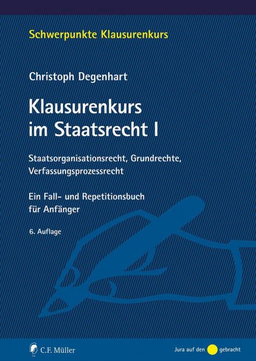 Degenhart: Klausurenkurs im Staatsrecht I