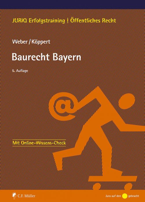 Weber/Köppert: Baurecht Bayern