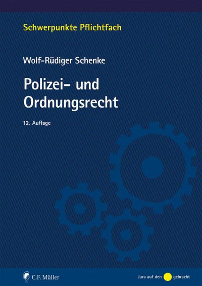 Schenke: Polizei- und Ordnungsrecht