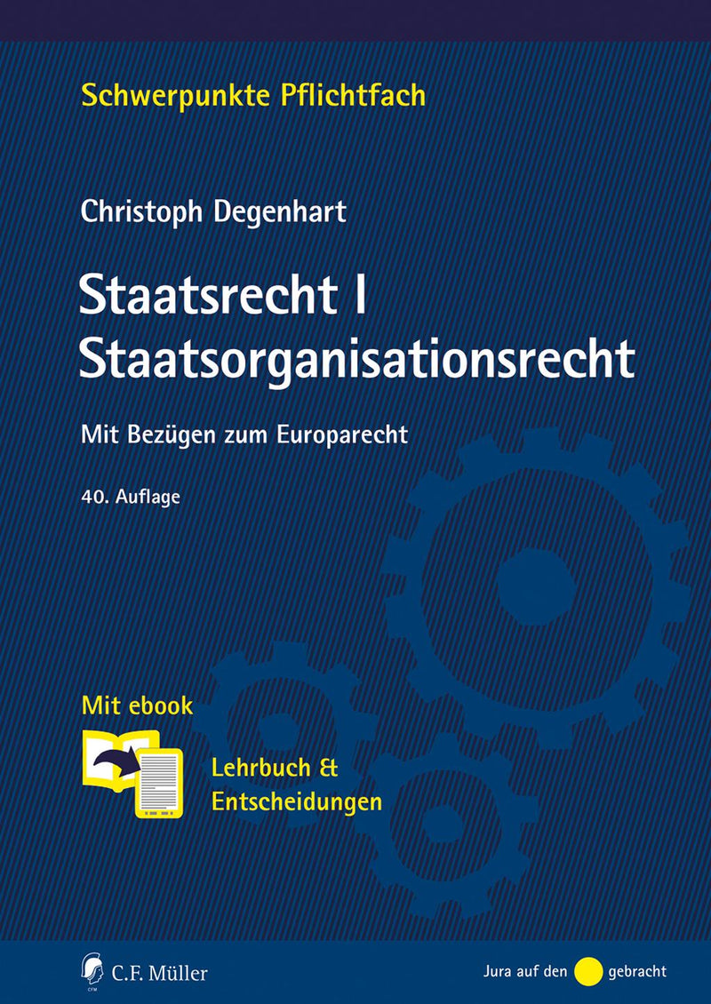 Degenhart: Staatsrecht I. Staatsorganisationsrecht