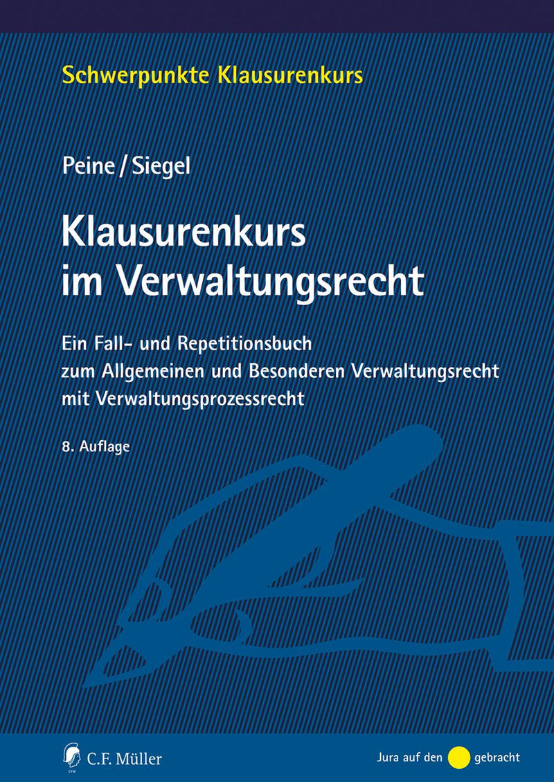 Peine/Siegel: Klausurenkurs im Verwaltungsrecht