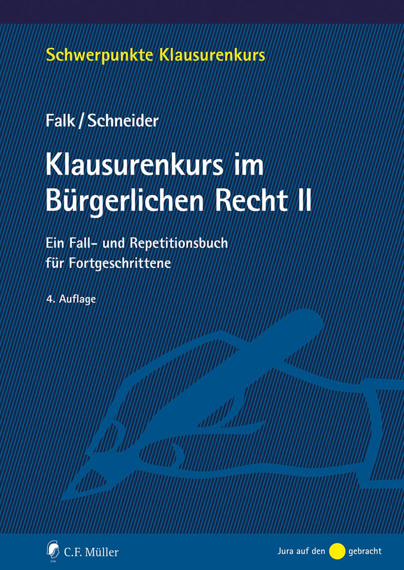 Falk/Schneider: Klausurenkurs im Bürgerlichen Recht II